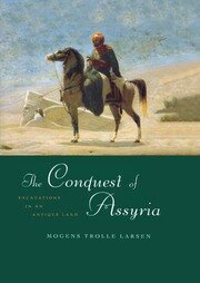 The Conquest of Assyria: Excavations in an Antique Land book cover