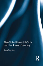 The Global Financial Crisis and the Korean Economy book cover