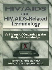 HIV/AIDS and HIV/AIDS-Related Terminology: A Means of Organizing the Body of Knowledge book cover