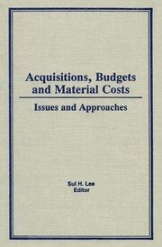 Acquisitions, Budgets, and Material Costs: Issues and Approaches book cover