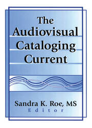 The Audiovisual Cataloging Current book cover