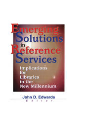Emerging Solutions in Reference Services: Implications for Libraries in the New Millennium book cover