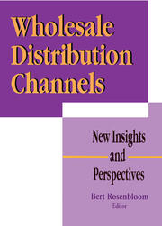 Wholesale Distribution Channels: New Insights and Perspectives book cover
