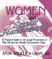 Women and Sexual Harassment: A Practical Guide to the Legal Protections of Title VII and the Hostile Environment Claim book cover