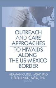 Outreach and Care Approaches to HIV/AIDS Along the US-Mexico Border book cover