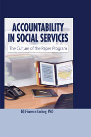 Accountability in Social Services: The Culture of the Paper Program book cover