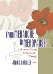 From Menarche to Menopause: The Female Body in Feminist Therapy book cover
