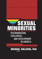 Sexual Minorities: Discrimination, Challenges and Development in America book cover