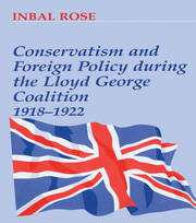 Conservatism and Foreign Policy During the Lloyd George Coalition 1918-1922 book cover