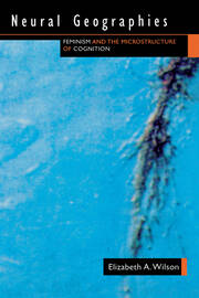 Neural Geographies: Feminism and the Microstructure of Cognition book cover