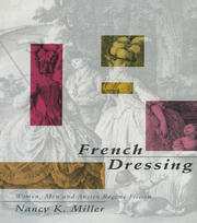 French Dressing: Women, Men, and Fiction in the Ancien Regime book cover