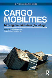 Cargomobilities: Moving Materials in a Global Age book cover