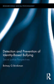 Detection and Prevention of Identity-Based Bullying: Social Justice Perspectives book cover