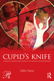Cupid's Knife: Women's Anger and Agency in Violent Relationships book cover