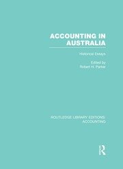 Accounting in Australia (RLE Accounting): Historical Essays book cover
