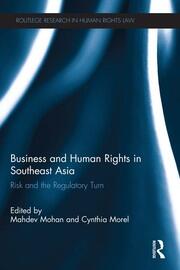 Business and Human Rights in Southeast Asia: Risk and the Regulatory Turn book cover