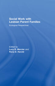 Social Work with Lesbian Parent Families: Ecological Perspectives book cover