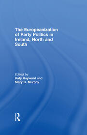 The Europeanization of Party Politics in Ireland, North and South book cover