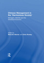 Chinese Management in the 'Harmonious Society': Managers, Markets and the Globalized Economy book cover