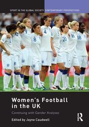 Women's Football in the UK: Continuing with Gender Analyses book cover