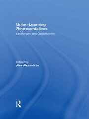 Union Learning Representatives: Challenges and Opportunities book cover