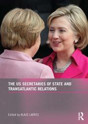 The US Secretaries of State and Transatlantic Relations book cover
