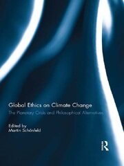 Global Ethics on Climate Change: The Planetary Crisis and Philosophical Alternatives book cover