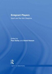 Emigrant Players: Sport and the Irish Diaspora book cover