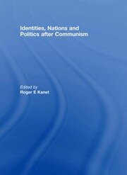 Identities, Nations and Politics after Communism book cover