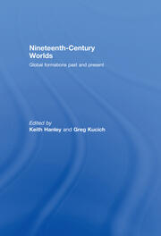 Nineteenth-Century Worlds: Global formations past and present book cover