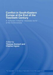 Conflict in Southeastern Europe at the End of the Twentieth Century: A 