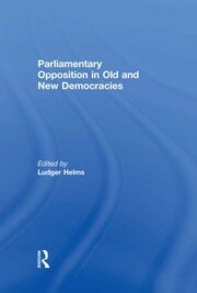 Parliamentary Opposition in Old and New Democracies book cover