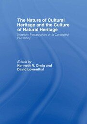 The Nature of Cultural Heritage, and the Culture of Natural Heritage book cover