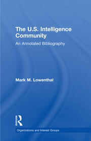 The U.S. Intelligence Community: An Annotated Bibliography book cover