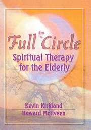 Full Circle: Spiritual Therapy for the Elderly book cover