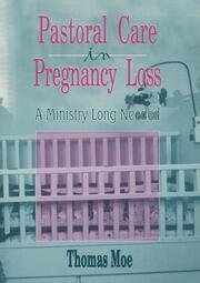 Pastoral Care in Pregnancy Loss: A Ministry Long Needed book cover