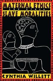 Maternal Ethics and Other Slave Moralities book cover