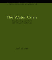 The Water Crisis: Constructing solutions to freshwater pollution book cover
