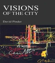 Visions of the City: Utopianism, Power and Politics in Twentieth Century Urbanism book cover