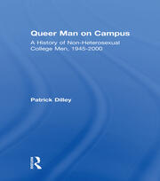 Queer Man on Campus: A History of Non-Heterosexual College Men, 1945-2000 book cover