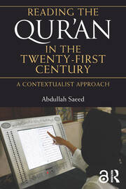 Reading the Qur'an in the Twenty-First Century: A Contextualist Approach book cover