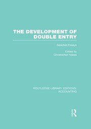 The Development of Double Entry (RLE Accounting): Selected Essays book cover