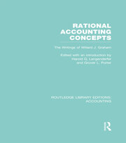 Rational Accounting Concepts (RLE Accounting): The Writings of Willard J. Graham book cover