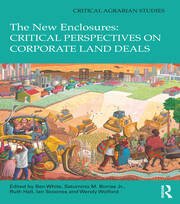 The New Enclosures: Critical Perspectives on Corporate Land Deals book cover
