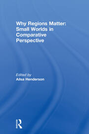 Why Regions Matter: Small Worlds in Comparative Perspective book cover