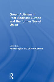 Green Activism in Post-Socialist Europe and the Former Soviet Union book cover