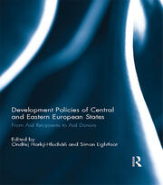 Development Policies of Central and Eastern European States: From Aid Recipients to Aid Donors book cover