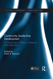 Community Leadership Development: A Compendium of Theory, Research, and Application book cover