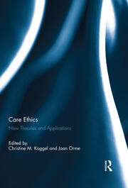 Care Ethics: New Theories and Applications book cover