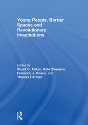 Young People, Border Spaces and Revolutionary Imaginations book cover